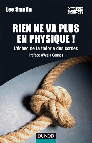 Imagen de archivo de Rien ne va plus en physique ! : L'chec de la thorie des cordes a la venta por medimops