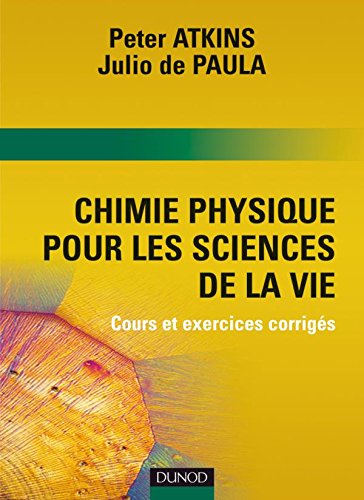 Stock image for Chimie Physique Pour Les Sciences De La Vie : Cours Et Exercices Corrigs for sale by RECYCLIVRE