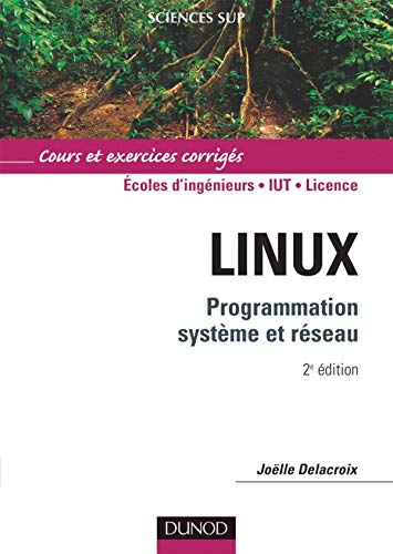 9782100507986: Linux. Programmation systme et rseau: Cours et exercices corrigs