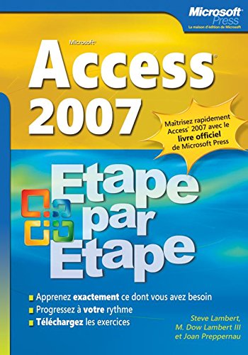 Access 2007 - Etape par Etape - Livre+complÃ©ments en ligne: Etape par Etape (Ã‰tape par Ã‰tape) (9782100508518) by [???]
