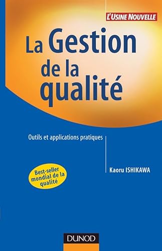 La gestion de la qualitÃ© - Outils et applications pratiques: Outils et applications pratiques (9782100508587) by Ishikawa, Kaoru