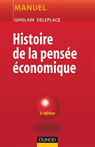 Beispielbild fr Histoire De La Pense conomique : Du Royaume Agricole De Quesnay Au Monde  La Arrow-debreu zum Verkauf von RECYCLIVRE