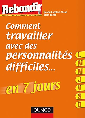 Stock image for Comment Travailler Avec Des Personnalits Difficiles. En 7 Jours for sale by RECYCLIVRE