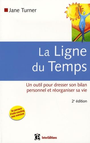 Beispielbild fr La ligne du temps : Un outil pour dresser son bilan personnel et rorganiser sa vie zum Verkauf von medimops