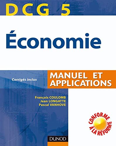 9782100511068: Economie DCG5: Manuel et applications Corrigs inclus