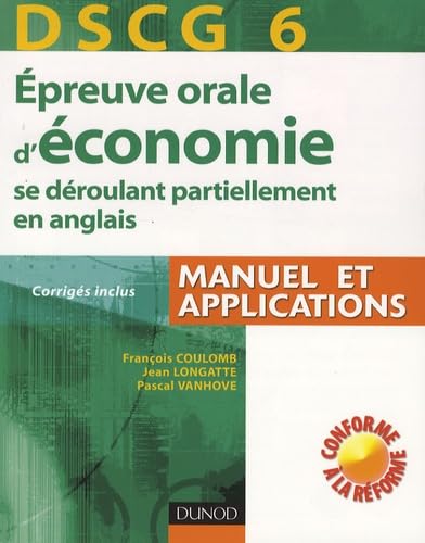 Imagen de archivo de Epreuve Orale D'conomie Se Droulant Partiellement En Anglais, Dscg 6 : Manuel Et Applications : Co a la venta por RECYCLIVRE