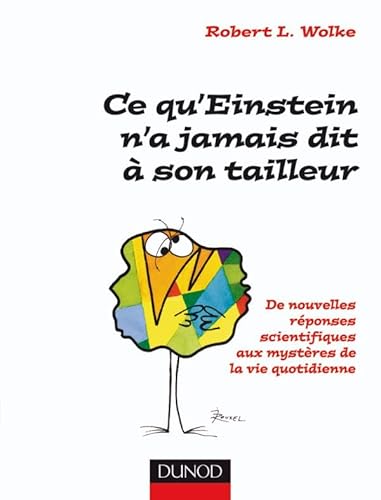 Beispielbild fr Ce qu' Einstein n'a jamais dit  son tailleur : Des rponses scientifiques aux questions de tous les jours zum Verkauf von medimops