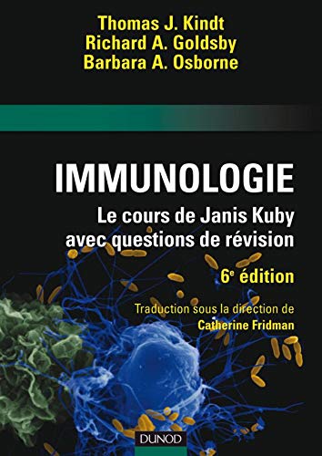 Immunologie: Le cours de Janis Kuby (9782100512423) by Kindt Th. - Goldsby R. - Osborne B.