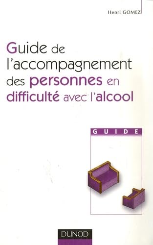 9782100512744: Guide de l'accompagnement des personnes en difficult avec l'alcool