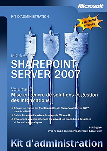 Beispielbild fr Sharepoint Server 2007 : Tome 2, Mise en oeuvre de solutions et gestion des informations zum Verkauf von medimops