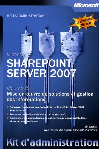 Stock image for Sharepoint Server 2007 : Tome 2, Mise en oeuvre de solutions et gestion des informations for sale by medimops