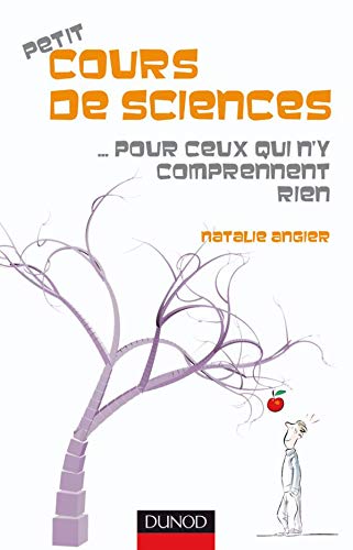 Beispielbild fr Petit Cours De Sciences Pour Ceux Qui N'y Comprennent Rien zum Verkauf von RECYCLIVRE