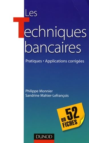 Imagen de archivo de Les Techniques bancaires, en 52 fiches : Pratiques, Applications corriges a la venta por Ammareal