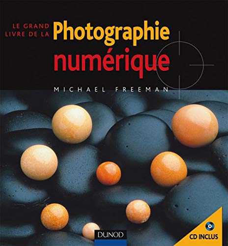 Stock image for Le Grand Livre De La Photographie Numrique for sale by RECYCLIVRE