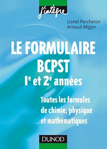 Beispielbild fr Le formulaire BCPST 1re et 2e annes - 1200 formules de chimie, physique et mathmatiques zum Verkauf von Ammareal