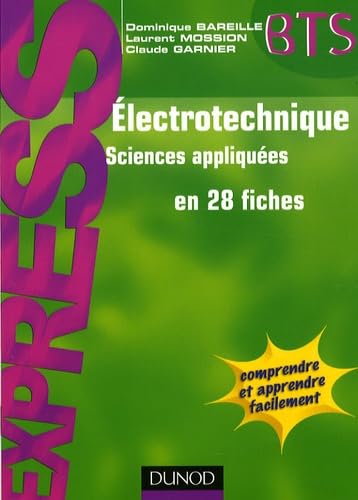 9782100516735: Electrotechnique: Sciences appliques en 28 fiches