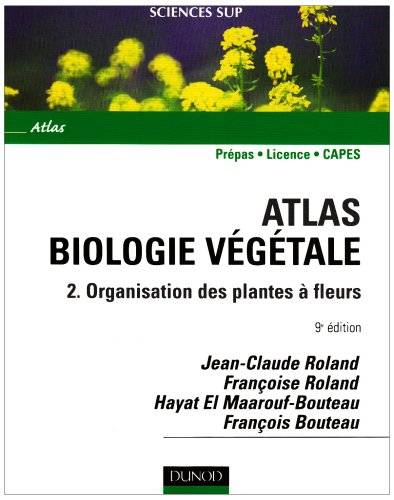 Beispielbild fr Atlas Biologie vgtale : Tome 2, Organisation des plantes  fleurs zum Verkauf von medimops