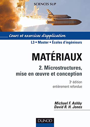Stock image for Matriaux : Tome 2, Microstructures, mise en oeuvre et conception for sale by Ammareal