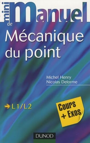 Beispielbild fr Mini Manuel de Mcanique du point : Cours et exercices corrigs zum Verkauf von medimops