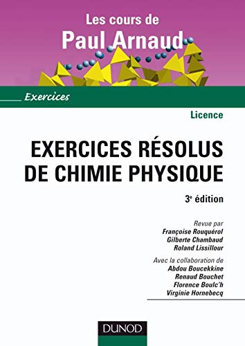 Stock image for Les cours de Paul Arnaud - Exercices rsolus de chimie physique for sale by Ammareal