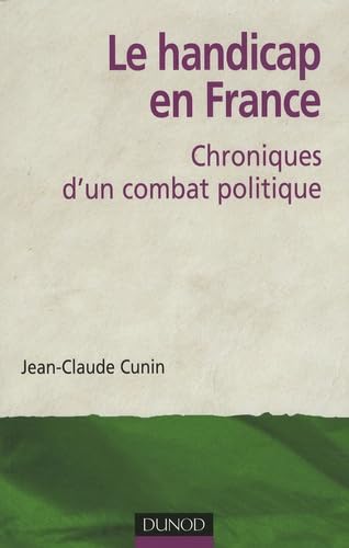 9782100518500: Le handicap en France: Chroniques d'un combat politique