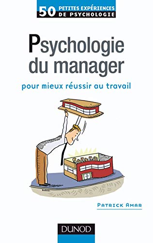 Imagen de archivo de 50 petites expriences de psychologie du manager pour mieux russir au travail a la venta por Ammareal