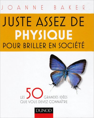 Stock image for Juste assez de physique pour briller en socit for sale by Ammareal