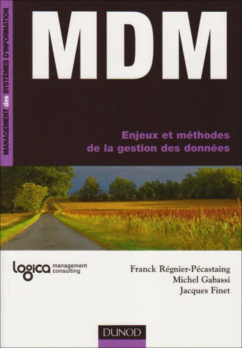 Beispielbild fr MDM : Enjeux et mthodes de la gestion des donnes zum Verkauf von medimops