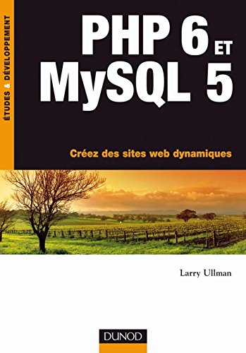 Beispielbild fr PHP 6 et MySQL 5 : Crez des sites Web dynamiques zum Verkauf von Ammareal