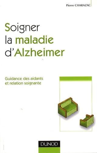 9782100521517: Soigner la Maladie d'Alzheimer