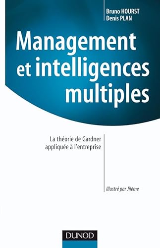 Beispielbild fr Management et intelligences multiples : La thorie de Gardner applique  l'entreprise zum Verkauf von Ammareal