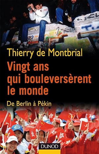 Stock image for Vingt ans qui boulevers rent le monde - De Berlin  P kin: De Berlin  P kin [Paperback] Montbrial, Thierry de for sale by LIVREAUTRESORSAS