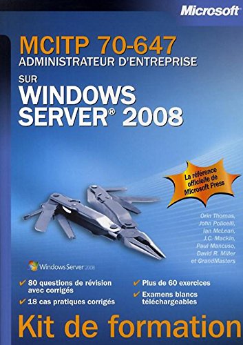 Beispielbild fr MCITP 70-647 - Administrateur d'entreprise sur Windows Server 2008: Kit de formation zum Verkauf von Ammareal