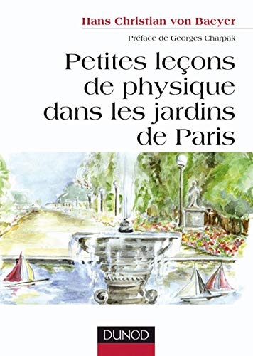 9782100522361: Petites leons de physique dans les jardins de Paris (French Edition)