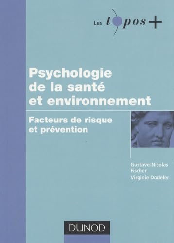 Beispielbild fr Psychologie de la sant et environnement : Facteurs de risque et prvention zum Verkauf von medimops