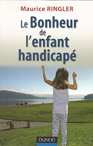 Beispielbild fr Le Bonheur de l'enfant handicap zum Verkauf von medimops
