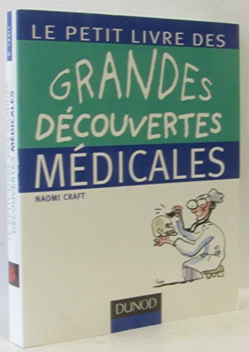 Beispielbild fr Le petit livre des grandes dcouvertes mdicales zum Verkauf von medimops