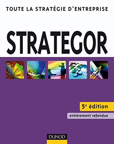 9782100526024: Strategor: Toute la stratgie d'entreprise