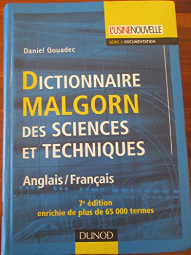 Stock image for Dictionnaire Malgorn des sciences et techniques - 7me dition - Franais/Anglais: Franais/Anglais for sale by LiLi - La Libert des Livres