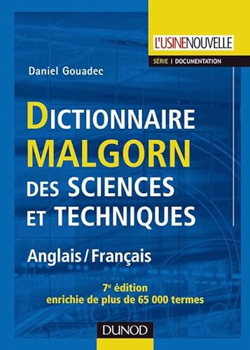 Stock image for Dictionnaire Malgorn Des Sciences Et Techniques Anglais-francais: Malgorn Dictionary of Sciences and English-French Technology (English and French Edition) for sale by HPB-Red