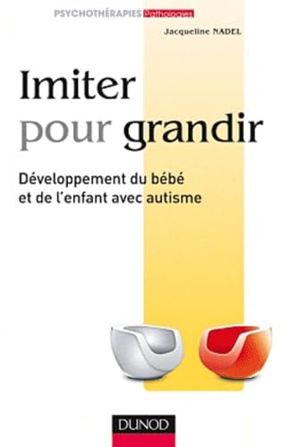 9782100526468: Imiter pour grandir: Dveloppement du bb et de l'enfant avec autisme