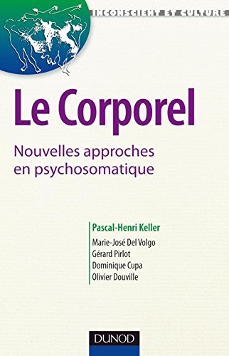 Imagen de archivo de Le corporel : Nouvelles approches en psychosomatique a la venta por LeLivreVert