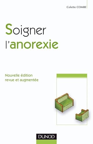 9782100527526: Soigner l'anorexie 2e dition. (Psychothrapies)