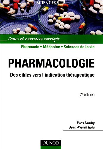 Stock image for Pharmacologie : Des cibles vers l'indication thrapeutique for sale by Ammareal