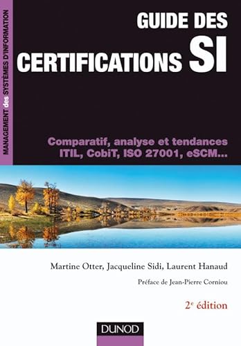 9782100529414: Guide des certifications SI - 2me dition - Comparatif, analyse et tendances: Comparatif, analyse et tendances