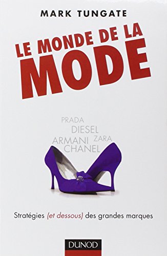 Stock image for Le monde de la mode : Stratgies (et dessous) des grandes marques for sale by Ammareal
