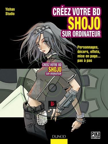 Creez votre BD shojo sur ordinateur (1Cederom) (French Edition) (9782100531837) by Yishan S.