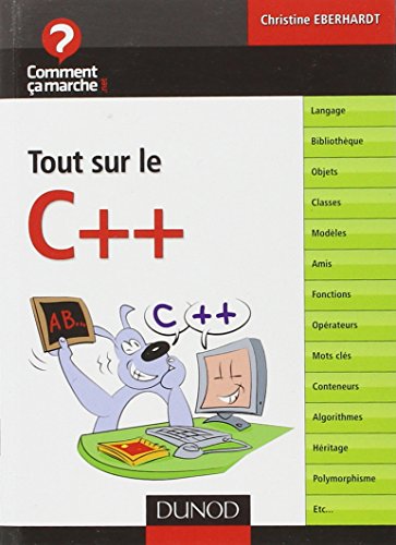 Tout sur le C++ (9782100531899) by Eberhardt, Christine