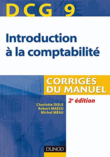 Imagen de archivo de DCG 9 Introduction  la comptabilit : Corrigs du manuel a la venta por Ammareal