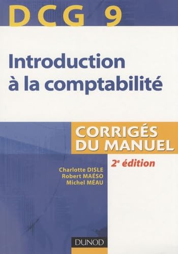 Stock image for DCG 9 Introduction  la comptabilit : Corrigs du manuel for sale by Ammareal